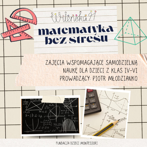 Matematyka bez stresu. Zajęcia wspomagające samodzielną naukę dla dzieci z klas IV-VI
