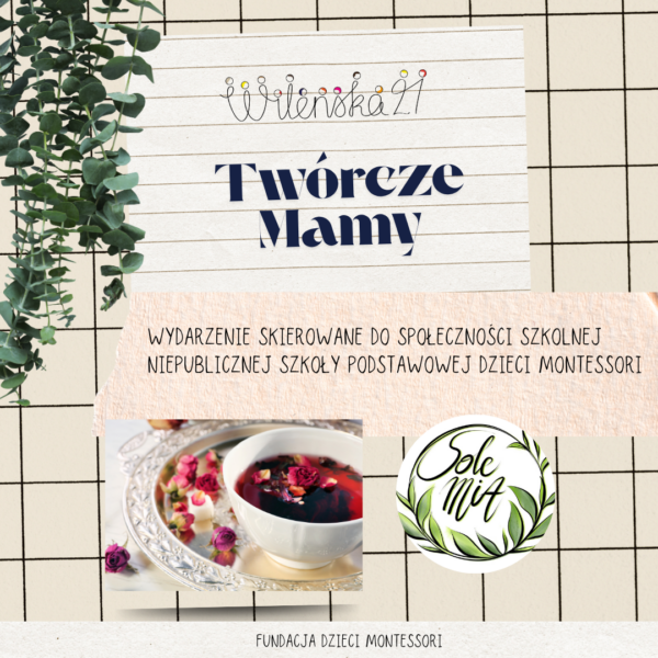 Twórcze Mamy- wydarzenie skierowane do społeczności mam Niepublicznej Szkoły Podstawowej Dzieci Montessori