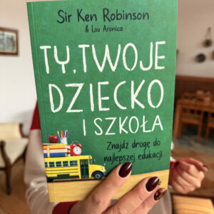 Ty, Twoje dziecko i szkoła
