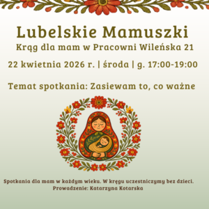 Krąg mam Mamuszki Lubelskie  🌿Zasiewam to, co ważne🌿